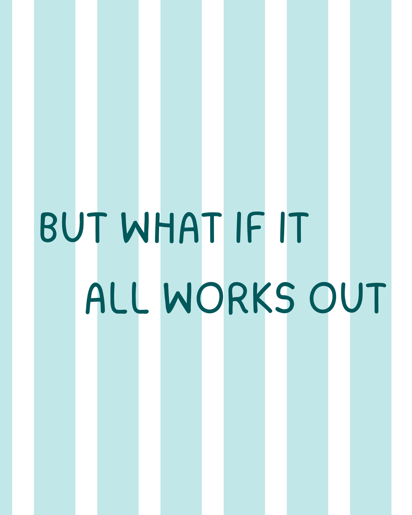 What if it all works out